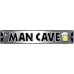 THE MAN CAVE STREET SIGN 24" X 5" EMBOSSED METAL GAME ROOM SPORTS ROOM POOL DORM   152091685057